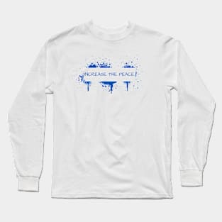 Increase The Peace Long Sleeve T-Shirt